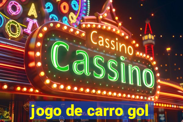 jogo de carro gol